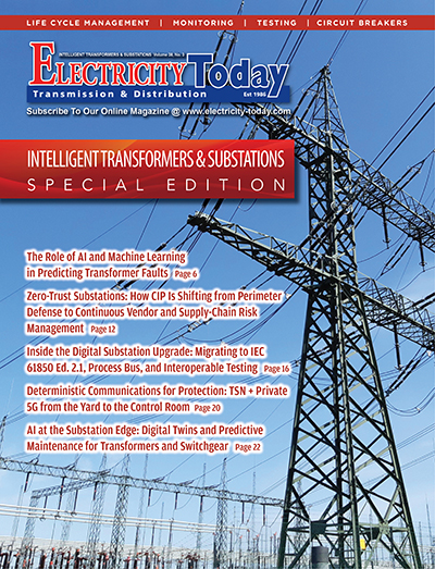 Electricity Today T&D Magazine – Intelligent Transformers & Substations Fall 2025 Special Edition