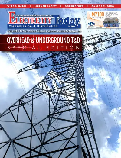 Electricity Today T&D Magazine - Overhead and Underground T&D March&April 2021 Special Edition