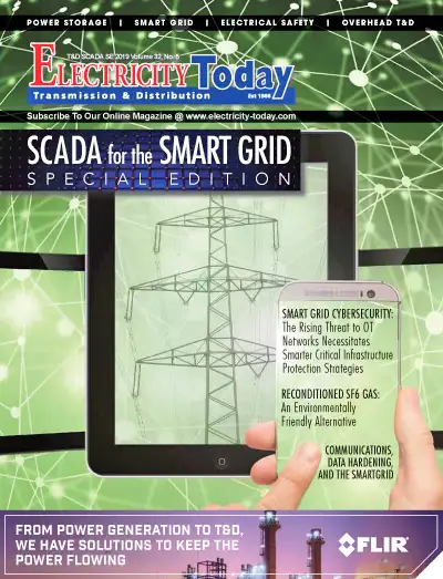 Electricity Today T&D Magazine - SCADA for the Smart Grid Sept&Oct 2019 Special Edition